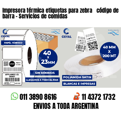 Impresora térmica etiquetas para zebra  código de barra - Servicios de comidas